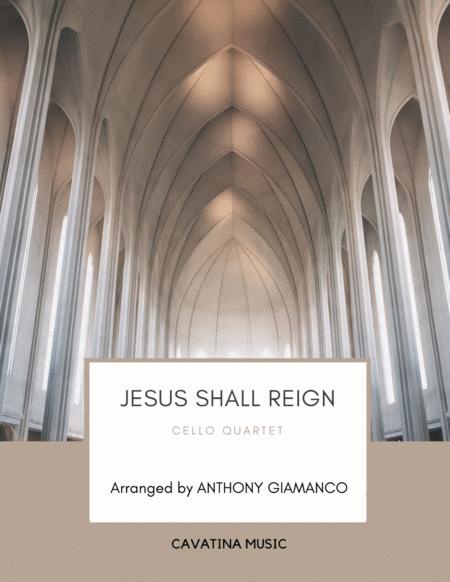 Free Sheet Music Jesus Shall Reign Cello Quartet