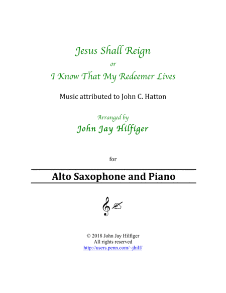 Jesus Shall Reign I Know That My Redeemer Lives For Alto Saxophone And Piano Sheet Music