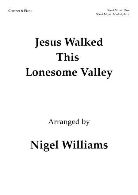 Jesus Walked This Lonesome Valley For Clarinet And Piano Sheet Music