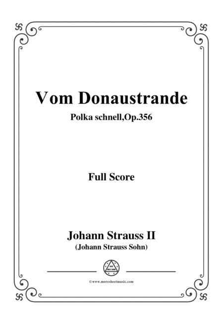 Johann Strauss Ii Vom Donaustrande Polka Schnell Op 356 For Orchestra Sheet Music