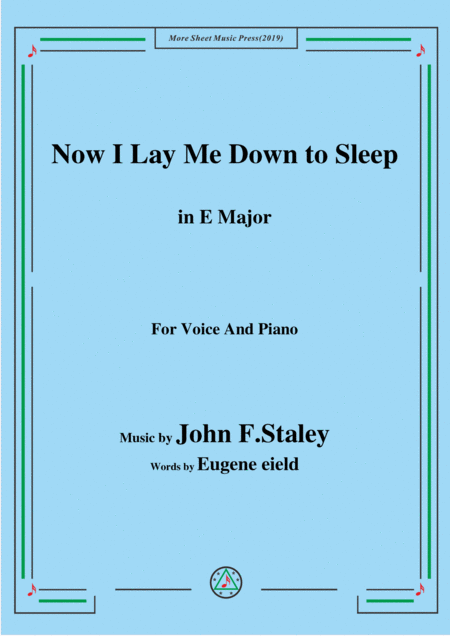 John F Staley Now I Lay Me Down To Sleep In E Major For Voice Piano Sheet Music