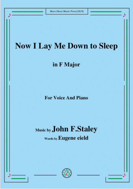 John F Staley Now I Lay Me Down To Sleep In F Major For Voice Piano Sheet Music
