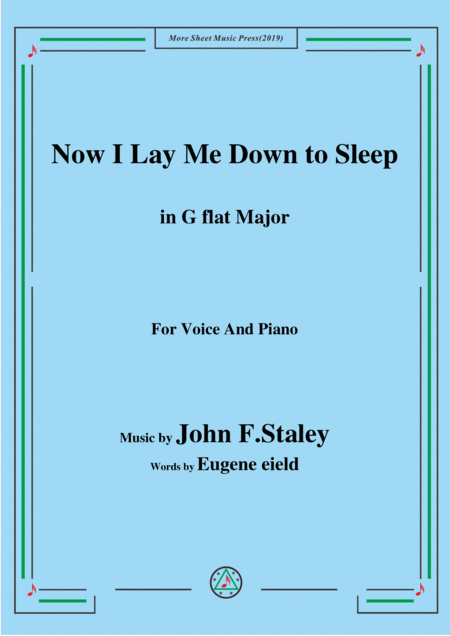 John F Staley Now I Lay Me Down To Sleep In G Flat Major For Voice Piano Sheet Music