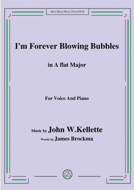 Free Sheet Music John W Kellette I M Forever Blowing Bubbles In A Flat Major For Voice Piano