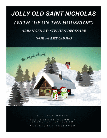 Jolly Old Saint Nicholas With Up On The Housetop For 2 Part Choir Sheet Music