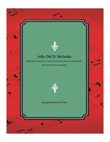 Jolly Old St Nicholas Piano Solo Vocal Solo Or Unison Choir With Piano Accompaniment Sheet Music