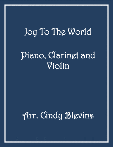 Joy To The World For Piano Clarinet And Violin Sheet Music