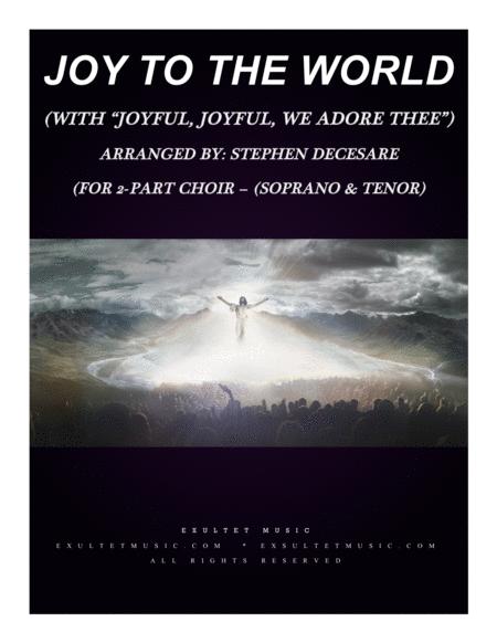 Free Sheet Music Joy To The World With Joyful Joyful We Adore Thee For 2 Part Choir Soprano Tenor