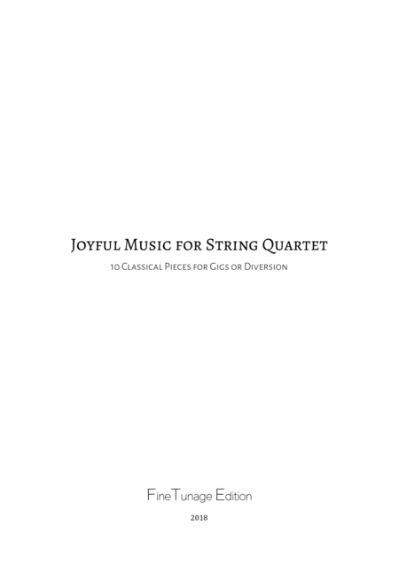 Joyful Music For String Quartet 10 Classical Pieces For Gigs Or Diversion Sheet Music