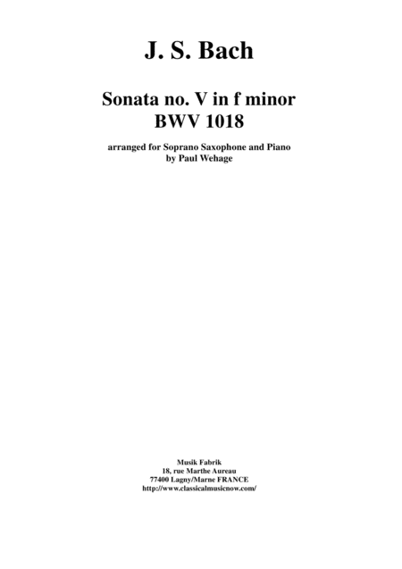 Js Bach Sonata No 5 In F Minor Bwv 1018 Arranged For Soprano Saxophone And Keyboard By Paul Wehage Sheet Music