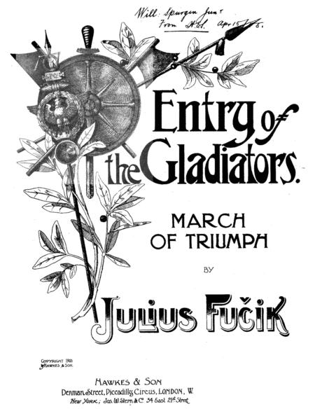 Julius Fucik Grande Marche Chromatique Entry Of The Gladiators Original Version Sheet Music