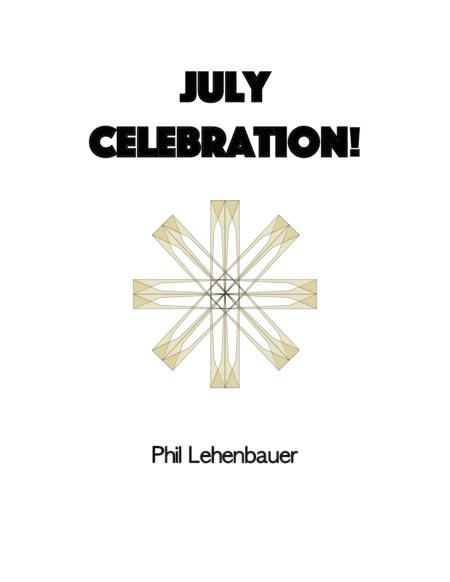 Free Sheet Music July Celebration Organ Work By Phil Lehenbauer