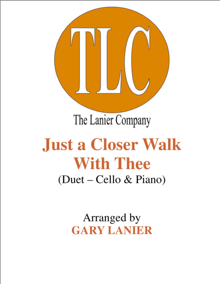 Free Sheet Music Just A Closer Walk With Thee Duet Cello And Piano Score And Parts