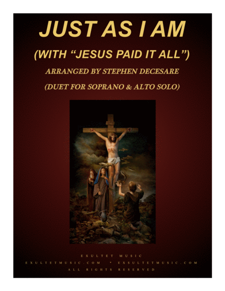 Just As I Am With Jesus Paid It All Duet For Soprano Alto Solo Sheet Music