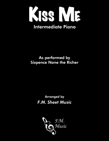 Free Sheet Music Kiss Me Intermediate Piano