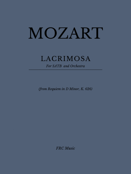 Lacrimosa Dies Illa For Satb And Orchestra From Requiem In D Minor K 626 Sheet Music