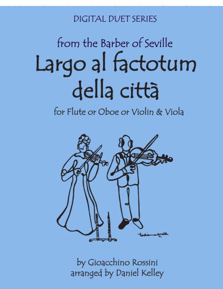 Largo Al Factotum From Rossinis Barber Of Seville For Duet Flute Or Oboe Or Violin Viola Sheet Music