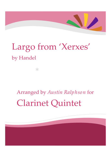 Free Sheet Music Largo From Xerxes Clarinet Quintet