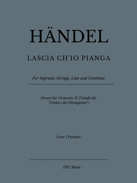 Free Sheet Music Lascia Ch Io Pianga For Soprano String Orchestra Archlute Lute And Continuo