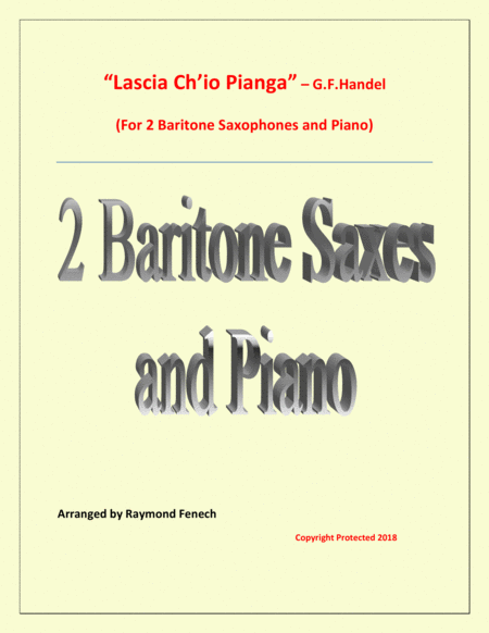 Lascia Ch Io Pianga From Opera Rinaldo G F Handel 2 Baritone Saxophones And Piano Sheet Music