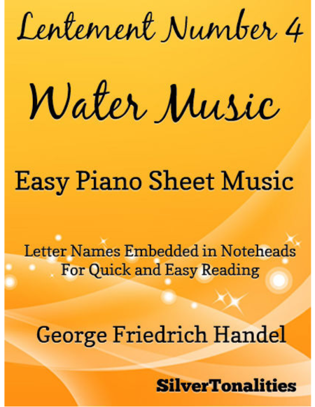 Lentement Number 4 The Water Music Easy Piano Sheet Music Sheet Music