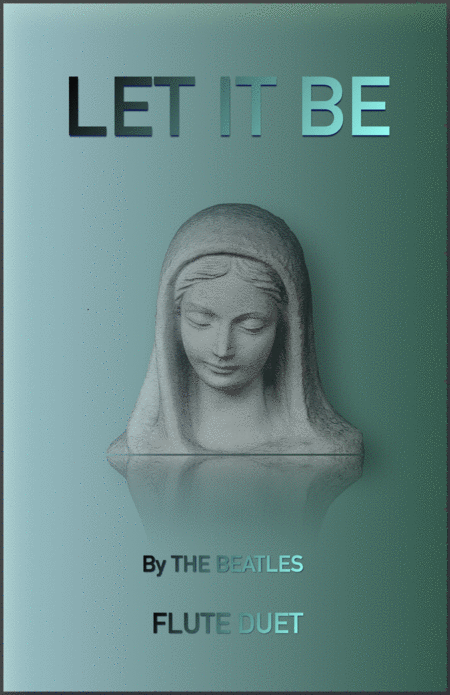 Free Sheet Music Let It Be By The Beatles For Flute Duet