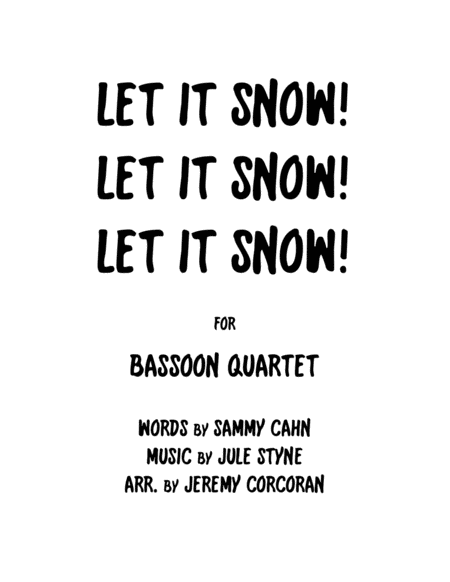 Let It Snow Let It Snow Let It Snow For Bassoon Quartet Sheet Music