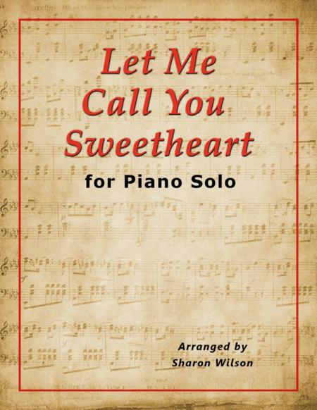 Let Me Call You Sweetheart Piano Solo Sheet Music