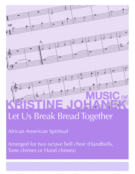 Let Us Break Bread Together 2 Octave Reproducible Sheet Music