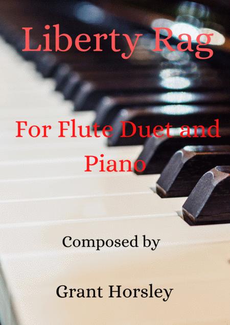 Liberty Rag For Flute Duet And Piano Intermediate Sheet Music