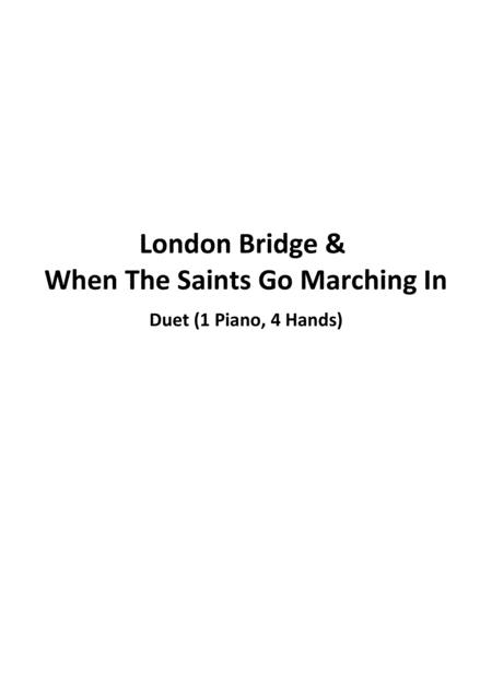 Free Sheet Music London Bridge When The Saints Go Marching In Duet 1 Piano 4 Hands