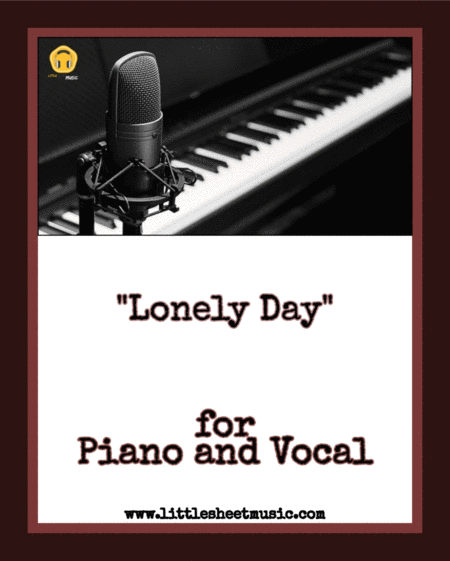 Free Sheet Music Lonely Day Piano Vocal