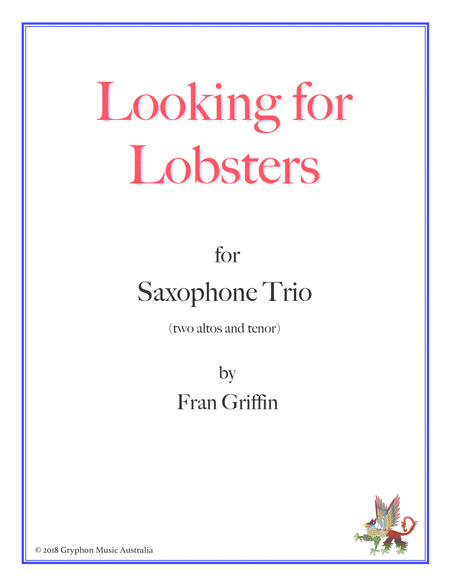 Free Sheet Music Looking For Lobsters For Sax Trio Two Altos And Tenor