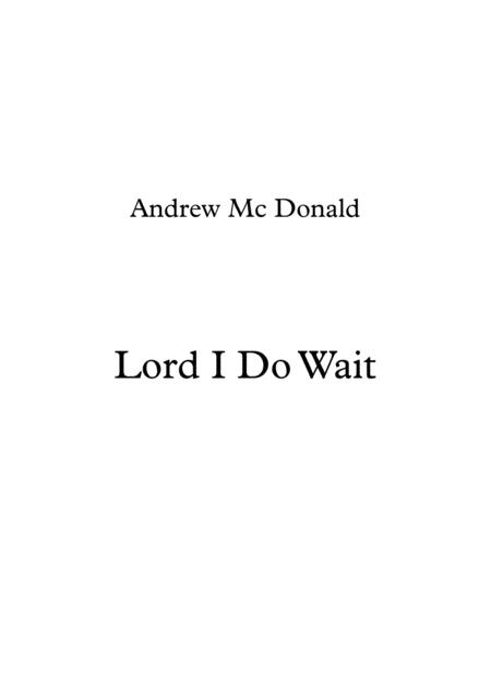 Lord I Do Wait Sheet Music