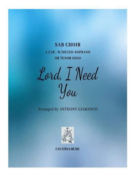 Free Sheet Music Lord I Need You Sab Choir A Cappella With Solo