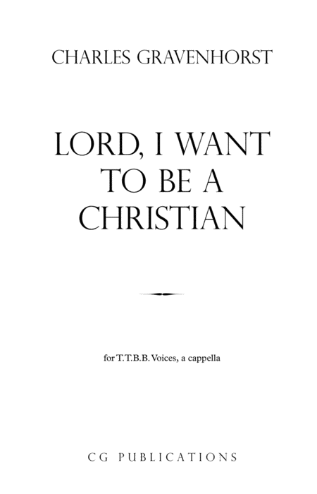 Lord I Want To Be A Christian Ttbb A Cappella Sheet Music