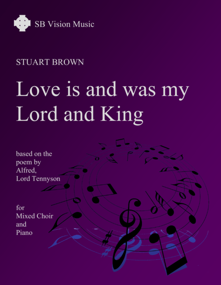 Free Sheet Music Love Is And Was My Lord And King Version For Mixed Choir And Piano