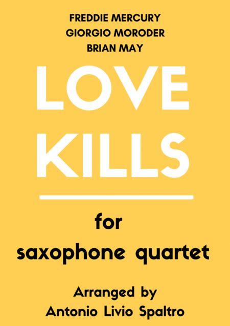 Love Kills Queen For Saxophone Quartet Sheet Music