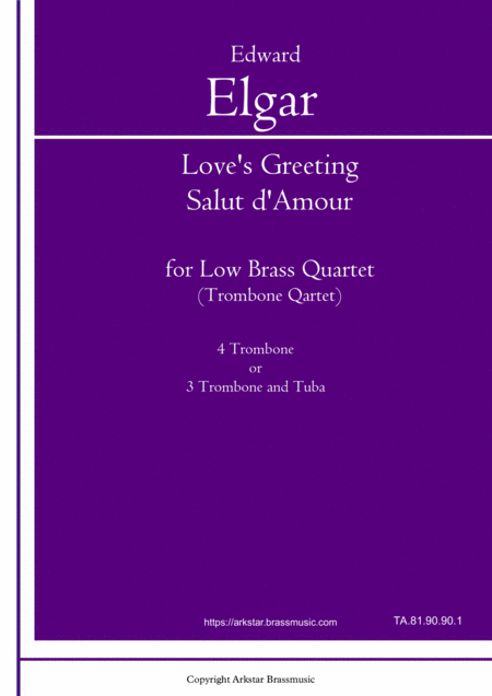 Loves Greeting Salut D Amour By Edward Elgar Arrangement For Low Brass Trombone Quartet Sheet Music