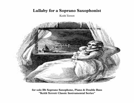 Lullaby For Bb Soprano Saxophonist Piano Double Bass Sheet Music