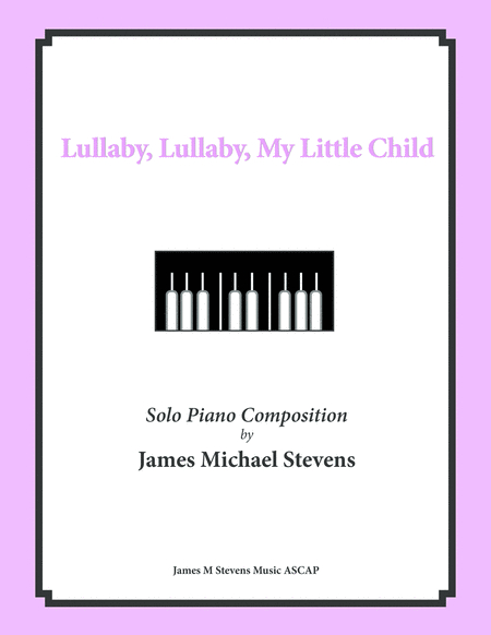 Lullaby Lullaby My Little Child Sheet Music