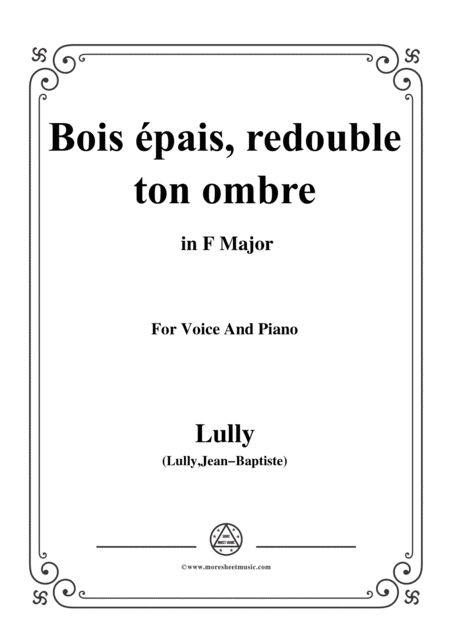 Lully Bois Pais Redouble Ton Ombre From Amadis In F Major For Voice And Piano Sheet Music