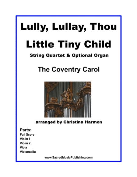 Lully Lullay Thou Little Tiny Child String Quartet And Optional Organ Sheet Music