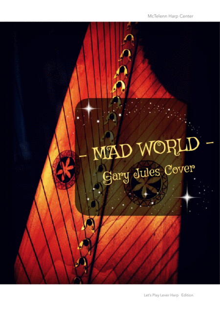 Mad World Gary Jules Version And Cover Lever Harp Argt Eve Mctelenn Only Score Sheet Music