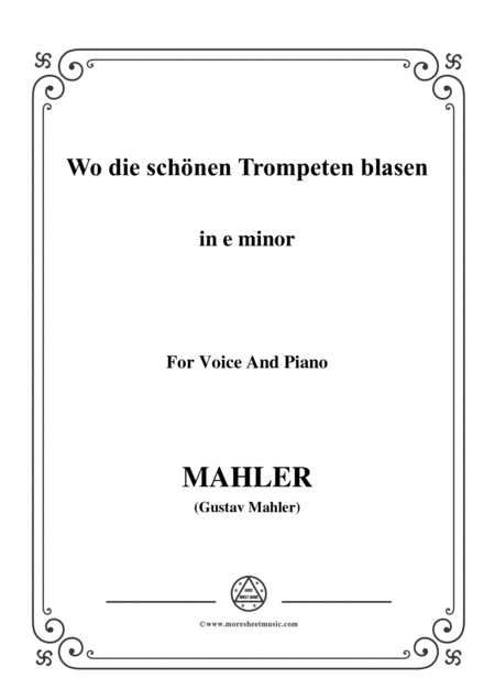 Mahler Wo Die Schnen Trompeten Blasen In E Minor For Voice And Piano Sheet Music