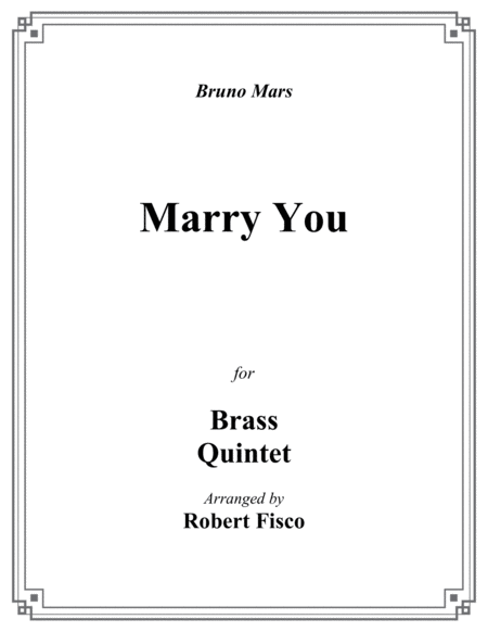 Marry You Bruno Mars For Brass Quintet Sheet Music