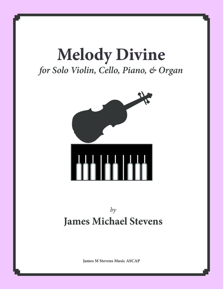 Melody Divine Solo Violin Cello Piano Organ Sheet Music