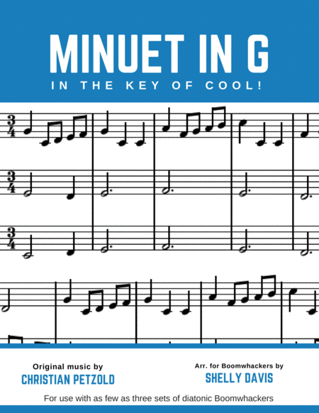 Free Sheet Music Minuet In G In The Key Of Cool Arranged For Boomwhackers