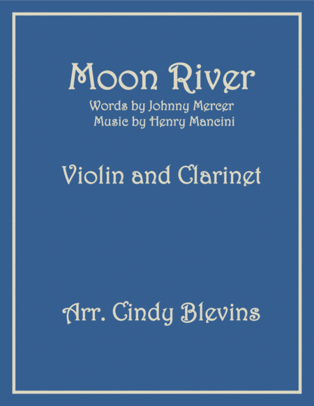 Free Sheet Music Moon River Arranged For Violin And Bb Clarinet