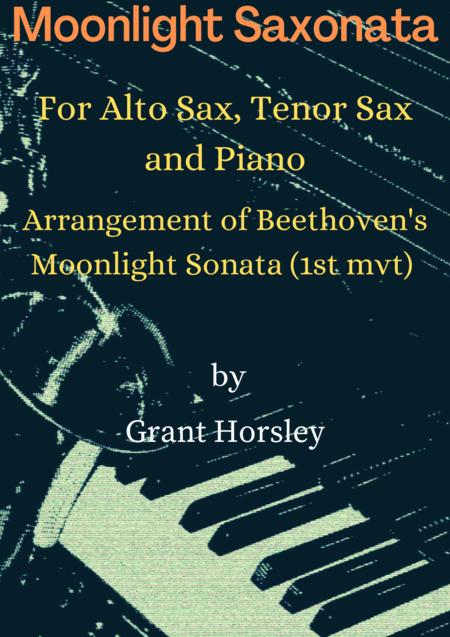 Moonlight Saxonata Classical Crossover For Alto Sax Tenor Sax And Piano Sheet Music